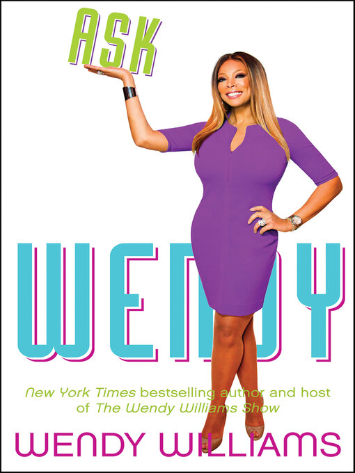 Title details for Ask Wendy by Wendy Williams - Available